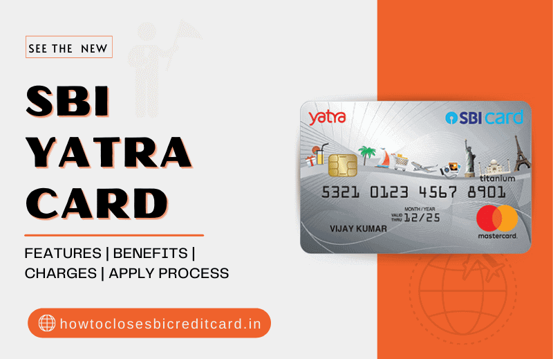 features-benefits-of-sbi-yatra-card-features-benefits-charges-apply-process